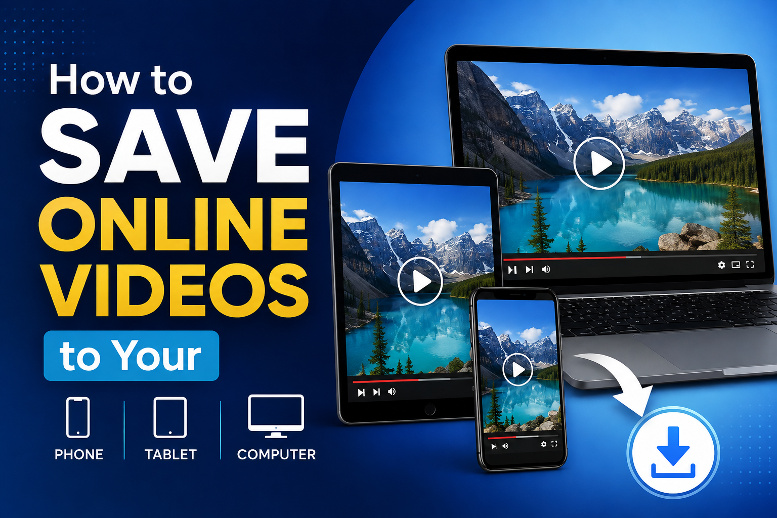 Three devices — a smartphone, tablet, and laptop — each displaying the same downloaded video file icon, showing cross-device consistency.