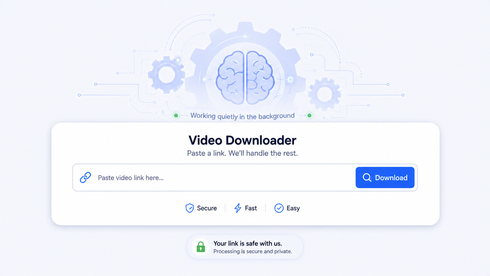 A subtle gear-and-brain icon working quietly behind a simple,  clean downloader search bar interface.
